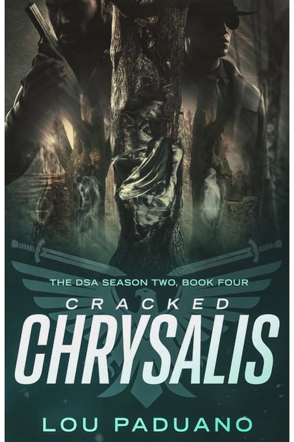 Dsa Cracked Chrysalis: The DSA Season Two, Book Four, Book 10, (Paperback)