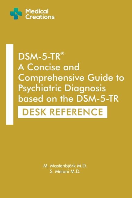 Dsm-5-Tr Study AIDS DSM-5-TR A Concise and Comprehensive Guide to Psychiatric Diagnosis based on the DSM-5-TR: Desk Reference, (Paperback)