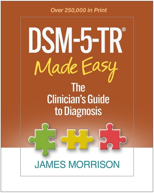 DSM-5-TR® Made Easy: Clinician's Guide to Diagnosis Book DSM-5-TR® Made Easy: Clinician's Guide to Diagnosis Book
