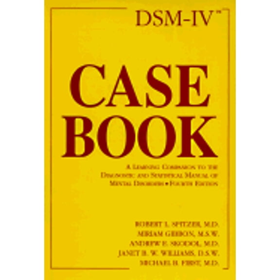 Pre-Owned Dsm-IV Casebook: A Learning Companion to the Diagnostic and Statistical Manual of Mental Disorders (Paperback) 0880486759 9780880486750