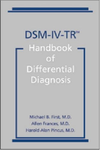 Pre-Owned Dsm-IV-Tr(r) Handbook of Differential Diagnosis (Paperback 9781585620548) by Dr. Michael B First, Dr. Allen Frances, Harold Alan Pincus