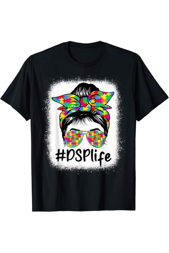 Dsp Direct Support Staff Messy Bun Autism Awareness T-Shirt
