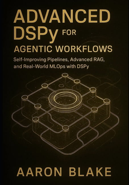 The Dspy Agentic Engineering Advanced DSPy for Agentic Workflows: Self ...