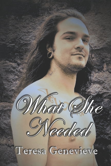 What She Needed The Betrayal and Lust Paperback 1984219545 9781984219541 Teresa Genevieve