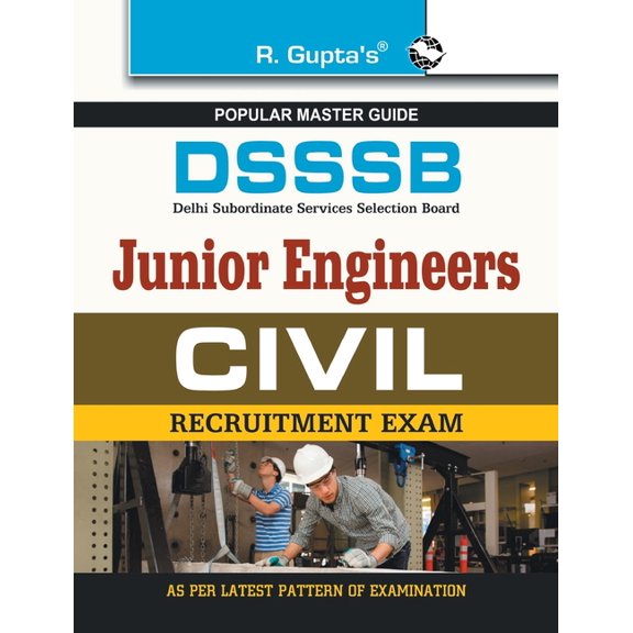 Dsssb: Junior Engineers (Civil) Exam Guide (for Both TierI & TierII Exam), (Paperback)