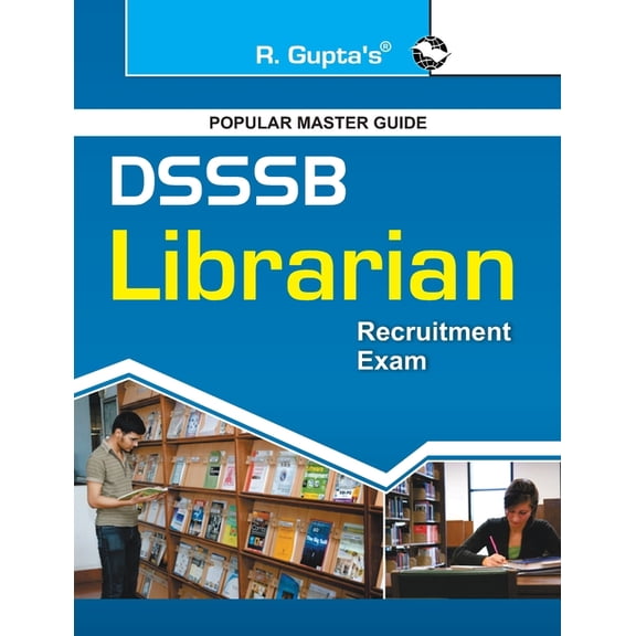 Dsssb: Librarian (One TIER) Exam Guide (Objective Type) (Paperback)