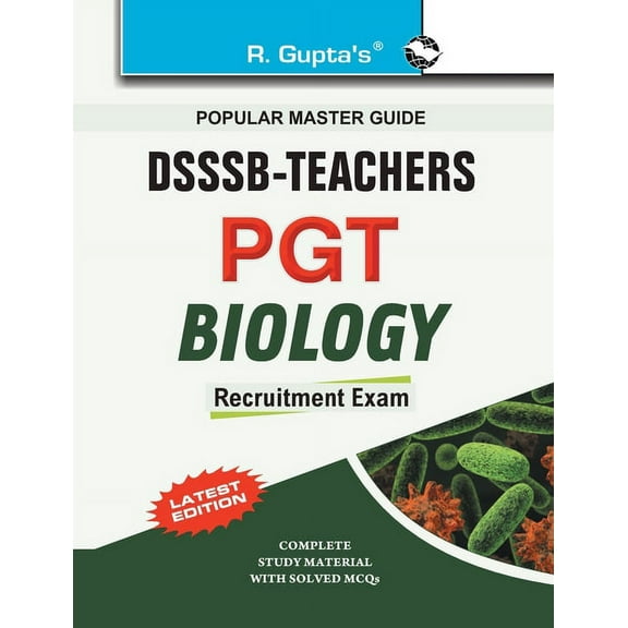 Dsssb: Teachers PGT Biology Exam Guide (Paperback)