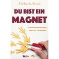 thumbnail image 1 of Du Bist Ein Magnet: Zum Businesserfolg Ohne Zu Verkaufen (Paperback), 1 of 1