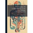 thumbnail image 1 of Du Calibre De L'oesophage Et Du Catheterisme Oesophagien (Paperback), 1 of 1