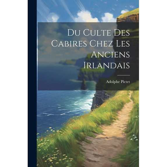 Du Culte Des Cabires Chez Les Anciens Irlandais (Paperback)