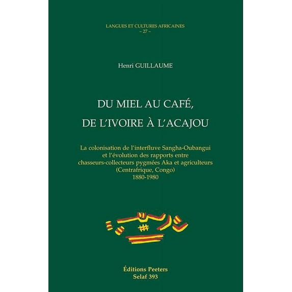 Du Miel Au Cafe, de l'Ivoire a l'Acajou, (Paperback)