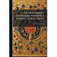 thumbnail image 1 of Du Mouvement Liturgique En France Durant Le Xixe SiÃ¨cle, (Paperback), 1 of 1