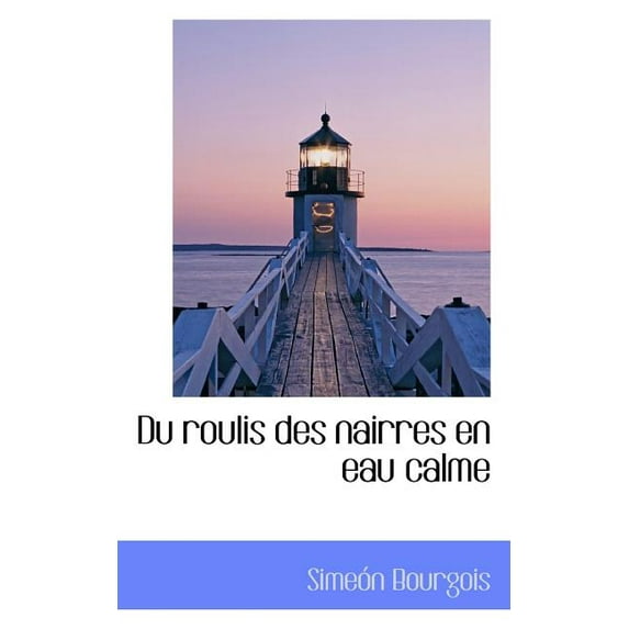Du Roulis Des Nairres En Eau Calme Paperback