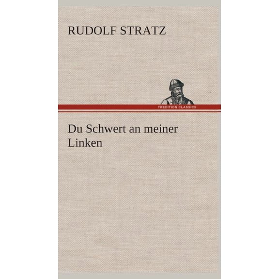 Du Schwert an meiner Linken (Hardcover)
