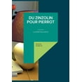 thumbnail image 1 of Du Zinzolin Pour Pierrot: la bienveillance, (Paperback), 1 of 1