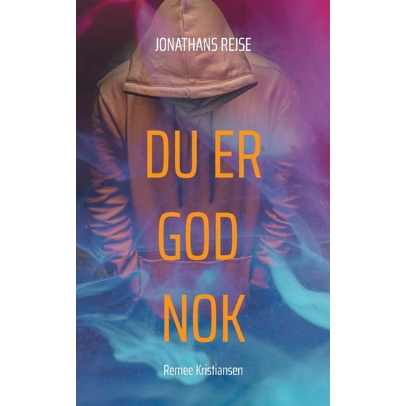 Du er god nok: Jonathans rejse, (Paperback)