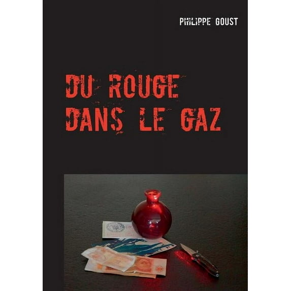 Du rouge dans le gaz : Voilà, c'est comme ça (Paperback)
