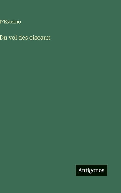 Du vol des oiseaux, (Hardcover)