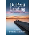 thumbnail image 1 of DuPont Landing: A Retirement Story, (Paperback), 1 of 1