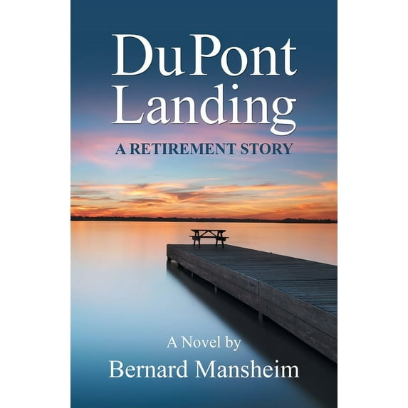 DuPont Landing: A Retirement Story, (Paperback)
