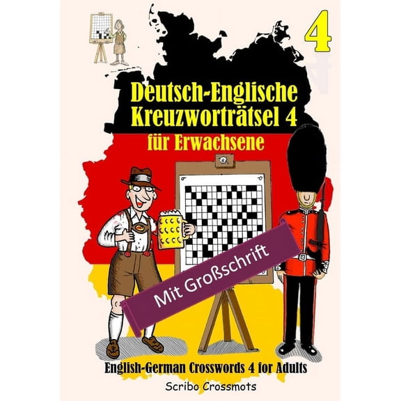 Dual-Language Crosswords: Deutsch-Englische Kreuzwortrtsel 4 fr Erwachsene: English-German Crosswords 4 for Adults (Paperback)