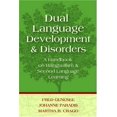 thumbnail image 1 of Pre-Owned Dual Language Development and Disorders: A Handbook on Bilingualism and Second Language Learning (Paperback) 1557666865 9781557666864, 1 of 1