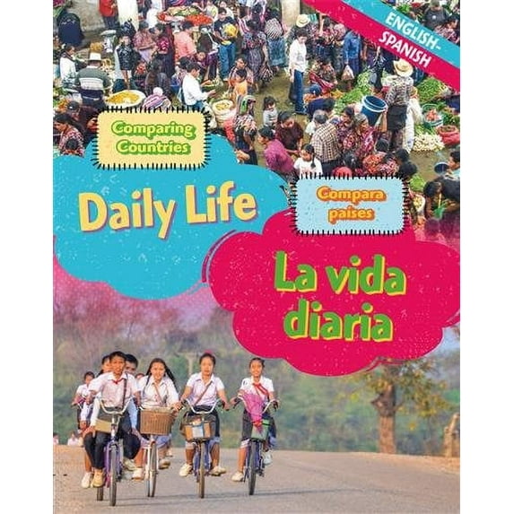 Dual Language Learners: Comparing Countries: Daily Life (English/Spanish) (Multilingual Edition)