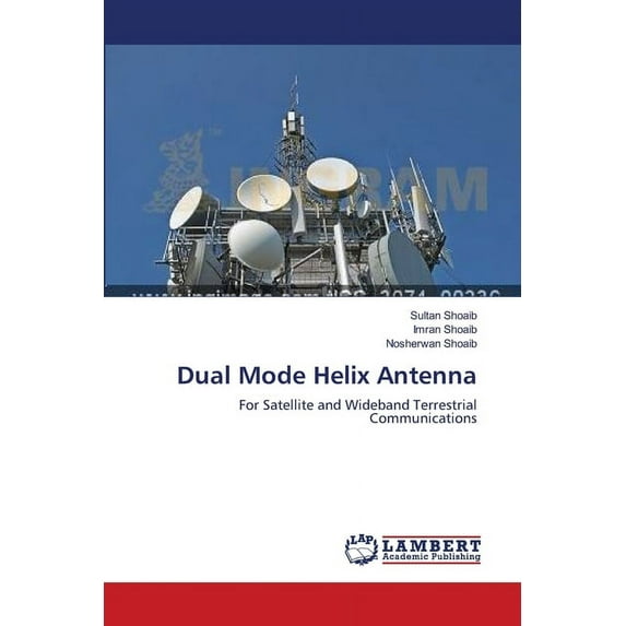 Dual Mode Helix Antenna (Paperback)