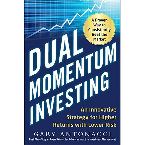 Pre-Owned Dual Momentum Investing: An Innovative Strategy for Higher Returns with Lower Risk (Hardcover) 0071849440 9780071849449