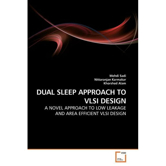 Dual Sleep Approach to VLSI Design (Paperback)