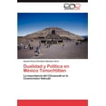 thumbnail image 1 of Dualidad y Política en México Tenochtitlan (Paperback), 1 of 1