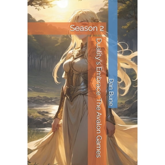 Duality's Embrace: The Avalon Games: Season 2, (Paperback)