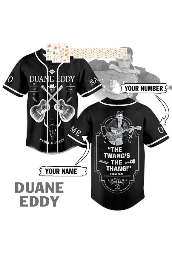 Duane Eddy The Twang s The Thang Personalized Baseball Jersey