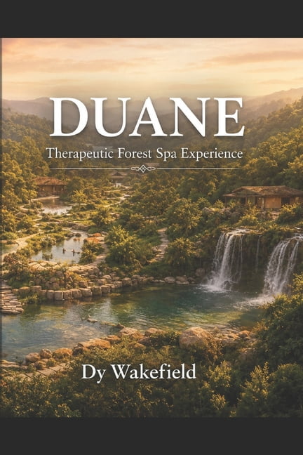 Duane: Therapeutic Forest Spa Experience, (Paperback)