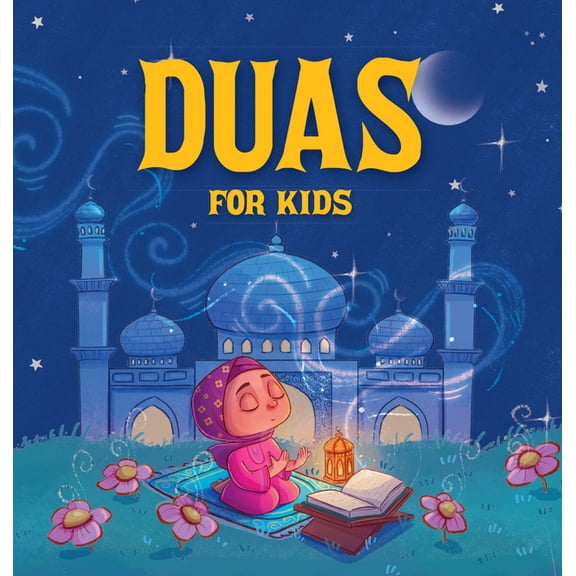 Duas for Kids: Introduction to Arabic Duas with English Translations I Book for 3+ I Spiritual Learning [Select Learning, (Board Book)