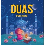 Duas for Kids Daily Islamic Prayers for Children Ages 3+ Arabic Duas with English Transliteration and Meanings, Board Book