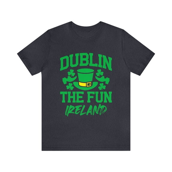 Dublin The Fun - Ireland Tee, Dublin Adventure T-shirt, Irish Vibes Top