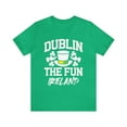 thumbnail image 1 of Dublin The Fun - Ireland Tee, Dublin Adventure T-shirt, Irish Vibes Top, 1 of 4