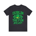 thumbnail image 1 of Dublin The Fun - Ireland Tee, Dublin Adventure T-shirt, Irish Vibes Top, 1 of 4