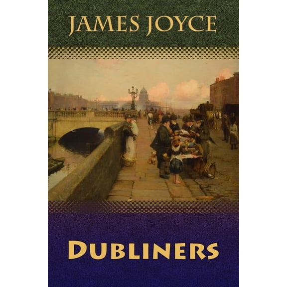 Dubliners Paperback 1729731414 9781729731413 James Joyce