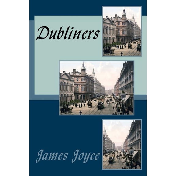 Dubliners Paperback 1986666034 9781986666039 James Joyce