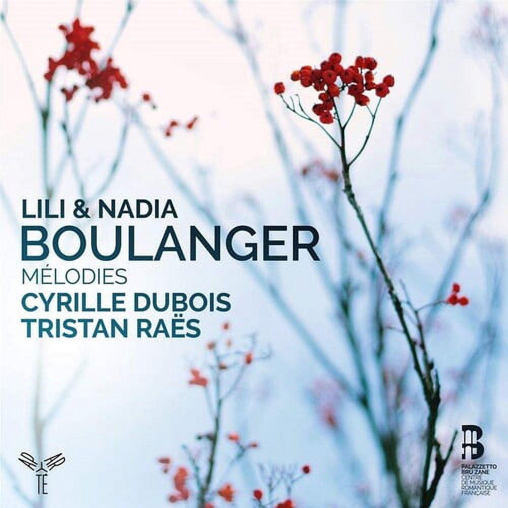 Dubois,Cyrille / Raes,Tristan - Lili & Nadia Boulanger Melodies - CD