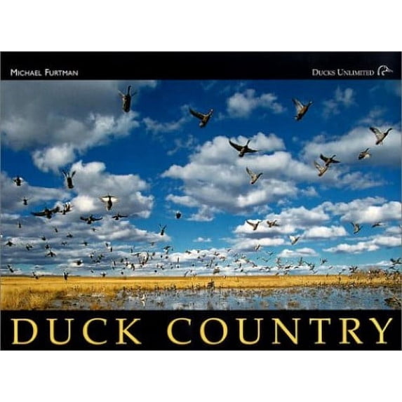 Pre-Owned Duck Country: A Celebration of America's Favorite Waterfowl Paperback