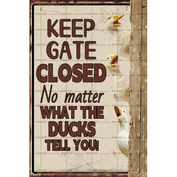 Duck Decor Keep Gate Closed Sign Metal Tin Sign Caution Sign Funny Classic Gift Poster Bar Decor for Farmhouse Fence House Wall Gate Garden Outdoor Indoor Plaque 8x12 Inch