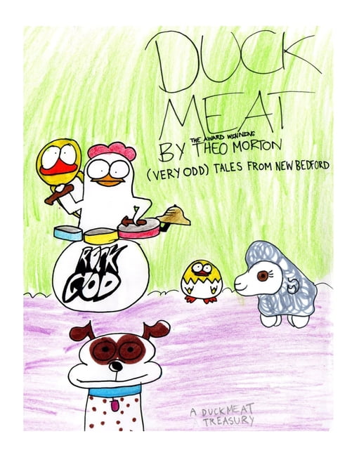 DuckMeat: (Very Odd) Tales from New Bedford: A DuckMeat Treasury, (Paperback)