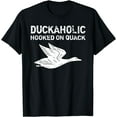 thumbnail image 1 of Duckaholic Hooked On Quack T-Shirt Father's Day Gifts Hunter, 1 of 3