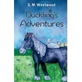 thumbnail image 1 of Duckling's Adventures (Paperback), 1 of 1