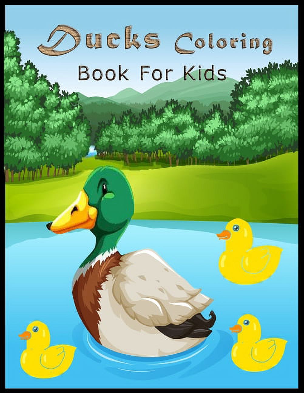 Ducks　Book　Kids,　Girls.　Coloring　Book　For　(Paperback)　Kids　Pages　Activity　Draw　for　Boys　Ducks　Coloring　For　Kids　Coloring　Ducks