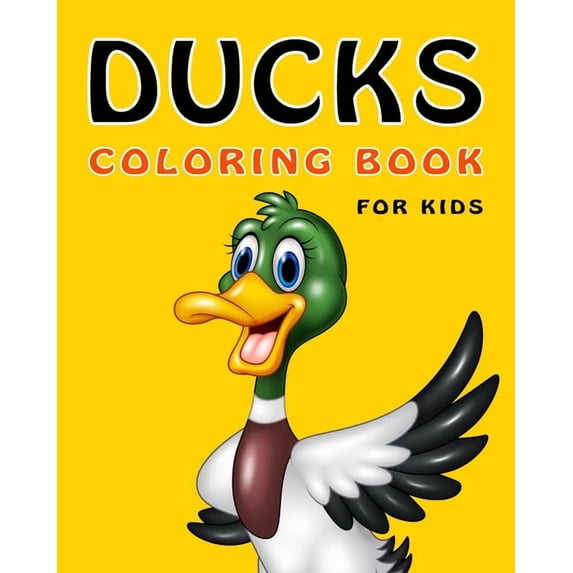 Ducks Coloring Book For Kids: 30 duck illustrations ready to color, book size 8x10, one design on each single sheet, inc, (Paperback)