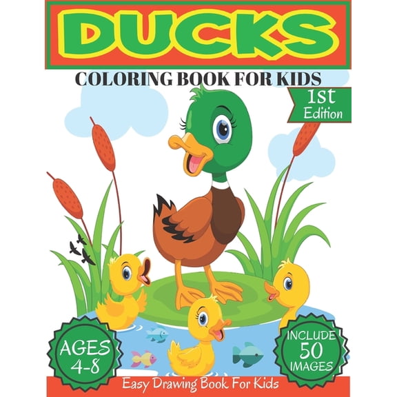 Ducks Coloring Book For Kids Ages 4-8: Beautiful 50 Fun Ducks Designs For Boys And Girls Toddlers, Kindergerten, Book si, (Paperback)